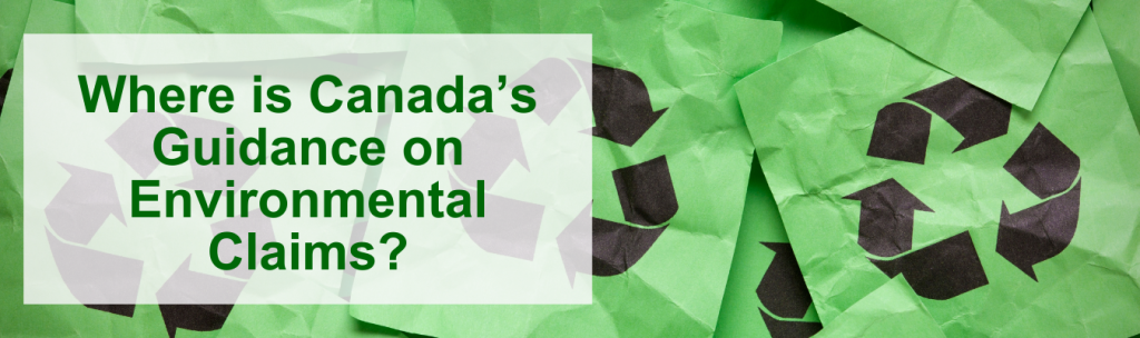 Where is Canada's Guidance on Environmental Claims